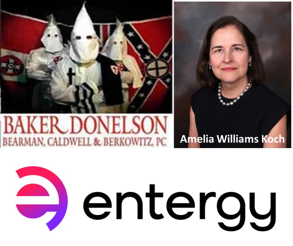BAKER DONELSON Amelia Williams Koch Ku Klux Klan ENTERGY
