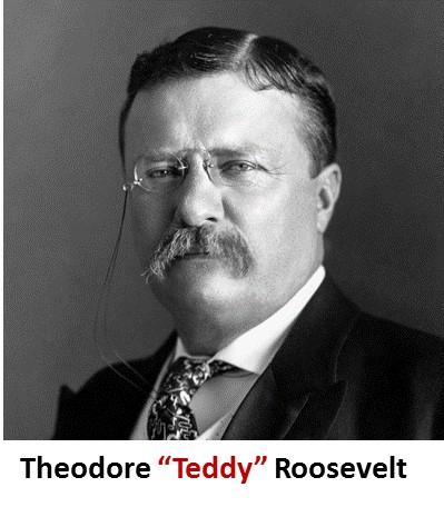 Theodore TEDDY Roosevelt